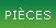 Pièces